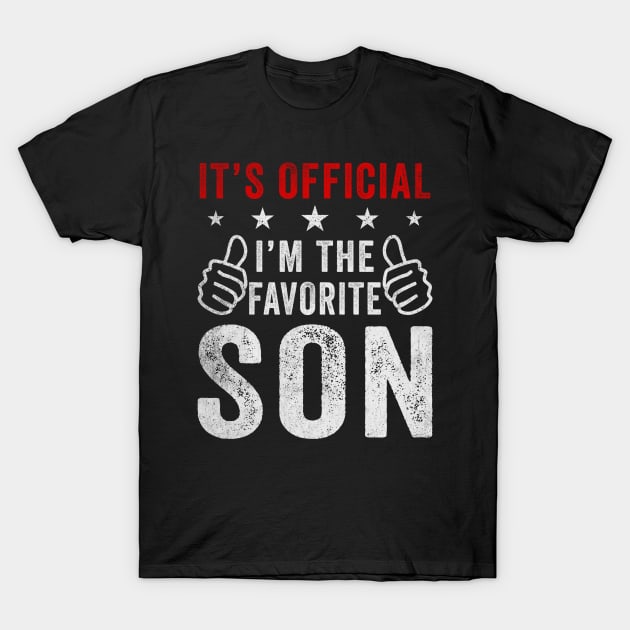 It's Official I'm The Favorite Son T-Shirt by Rosiengo